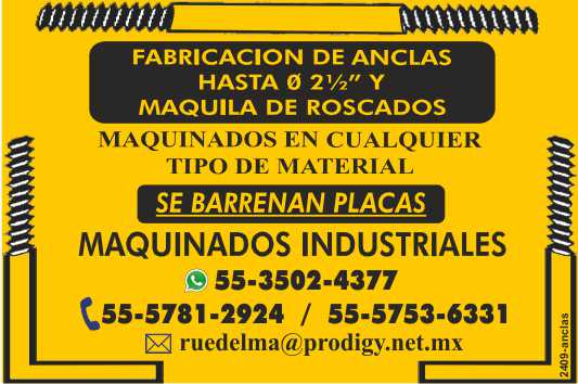 Manufacture of Anchors up to 0 2 1/2 inches and Threaded Maquila. Machined in any type of Material. Plates are drilled. Industrial Machining