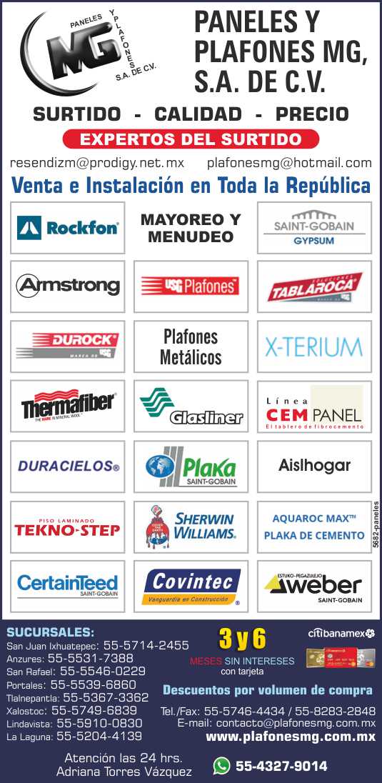 Panels and ceilings Rockfon, Armstrong, Saint-Gobain, CertainTeed, Covintec, Glasliner, Plaka, Drywall, Tekno- Step, CemPanel, X-TERIUM, Thermafiber, Aislhogar, Aquaroc Max Plaka de Cement, Weber.